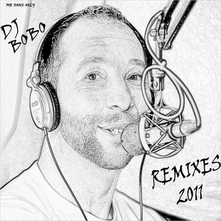 Dj remix 2011. DJ Bobo. DJ Bobo обложки альбомов. DJ Bobo рисунок.